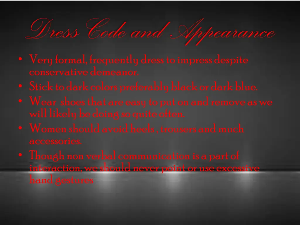 dress code and appearance very formal frequently
