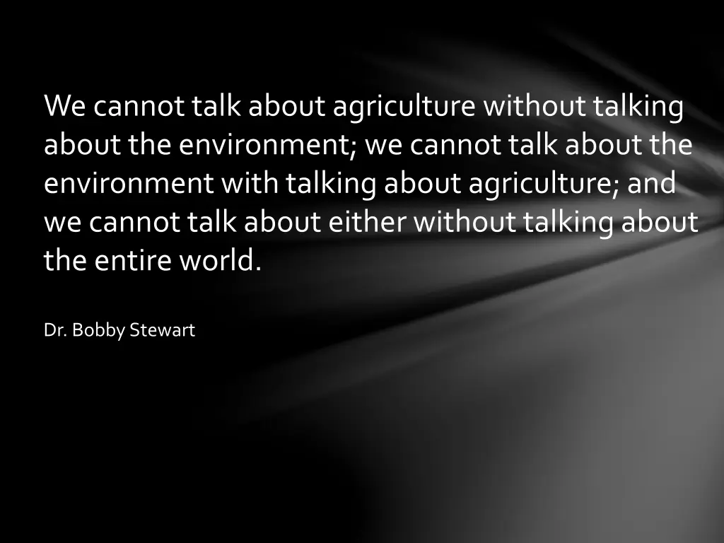 we cannot talk about agriculture without talking