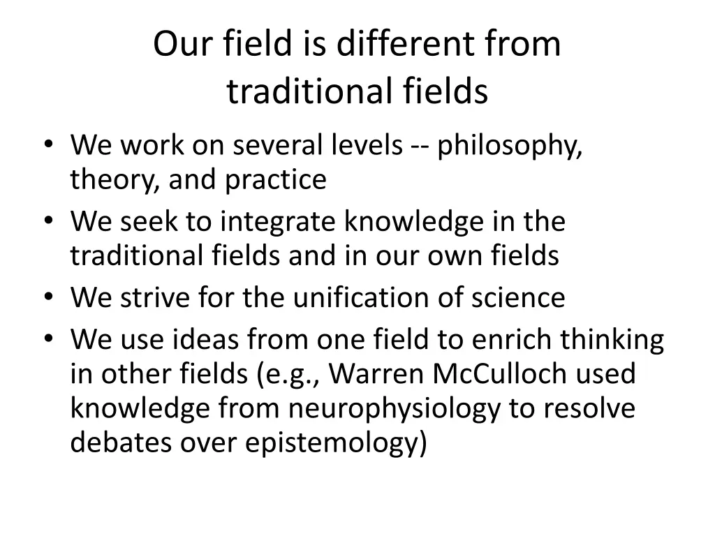 our field is different from traditional fields