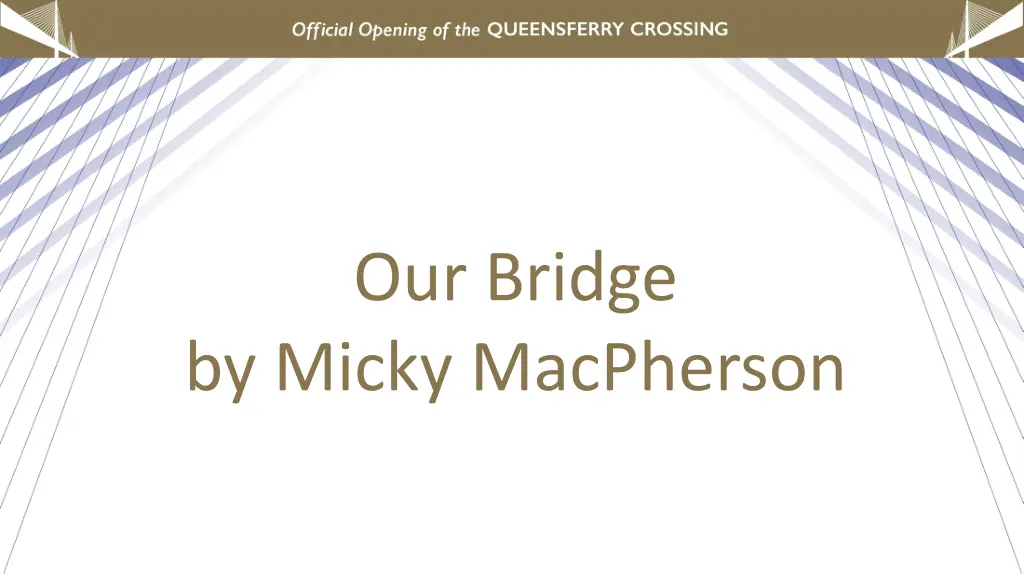 our bridge by micky macpherson