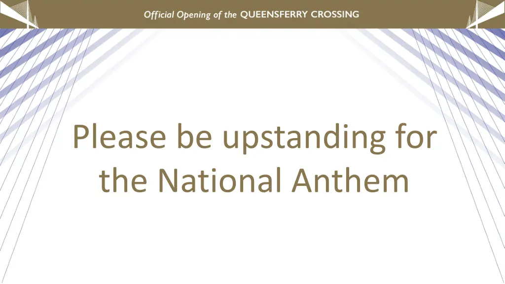 please be upstanding for the national anthem