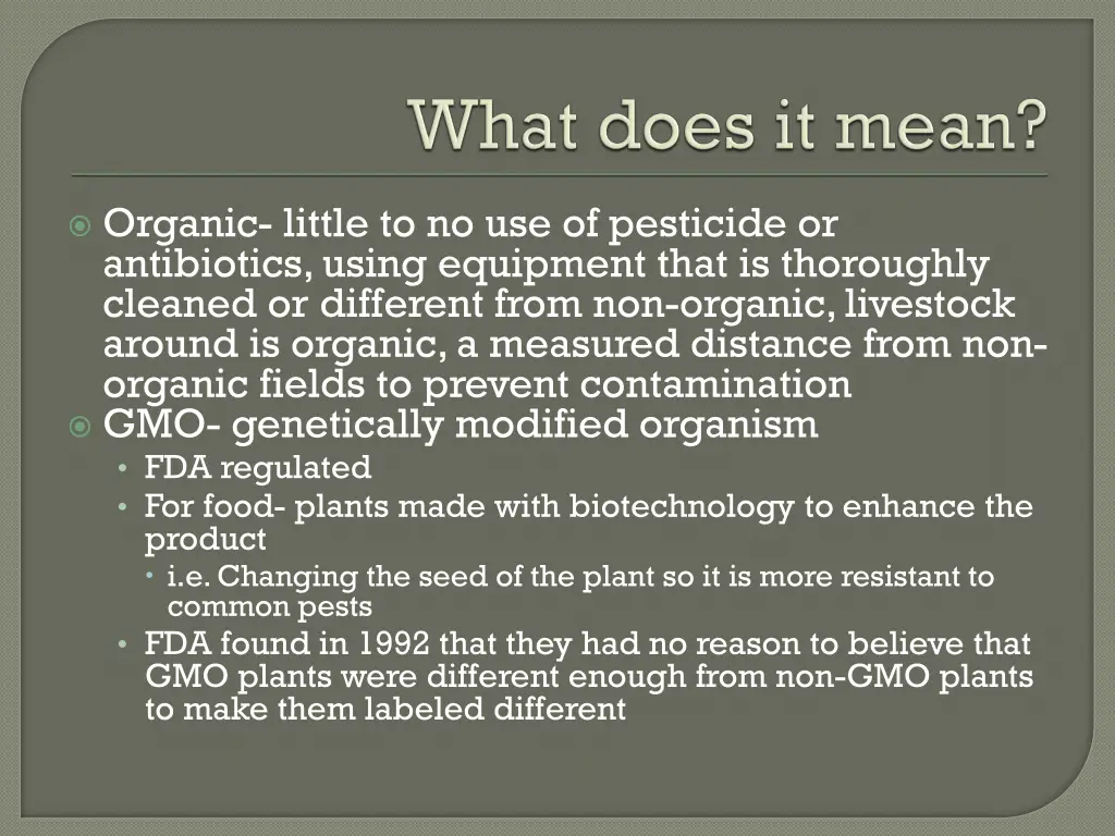organic little to no use of pesticide