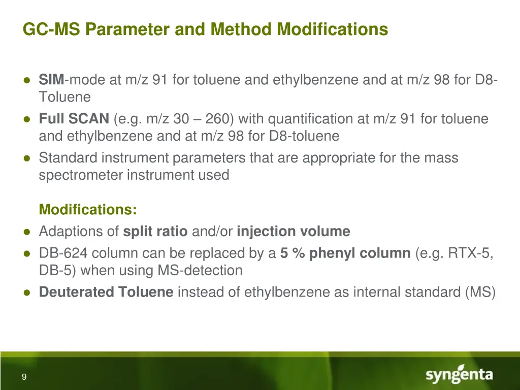 gc ms parameter and method modifications