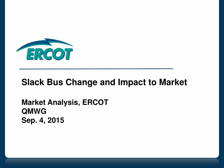 slack bus change and impact to market
