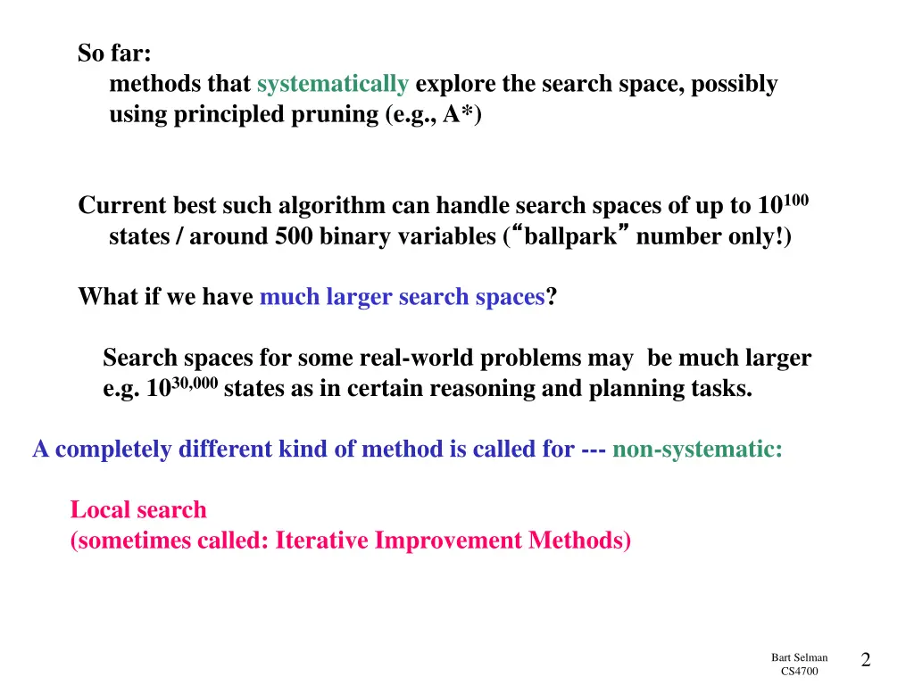 so far methods that systematically explore