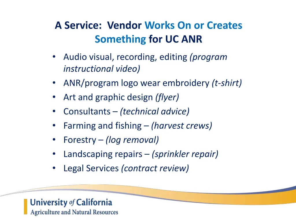 a service vendor works on or creates something