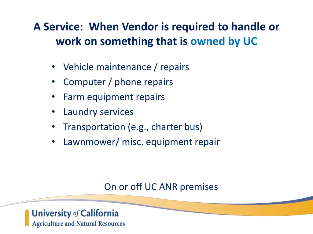 a service when vendor is required to handle