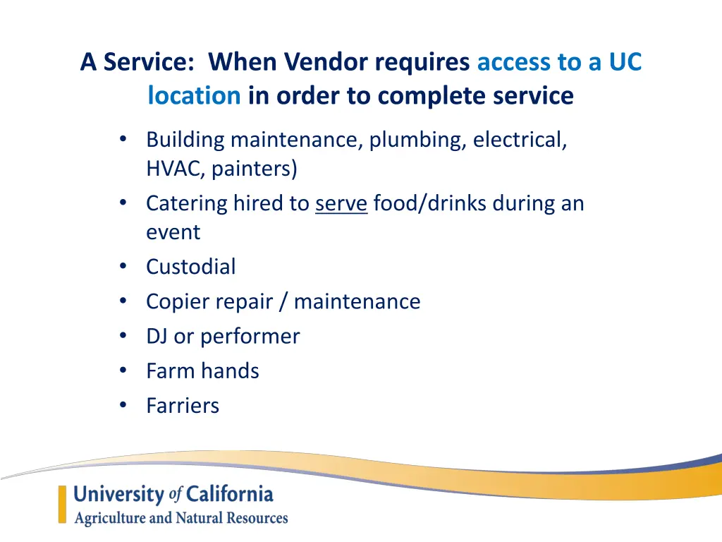 a service when vendor requires access