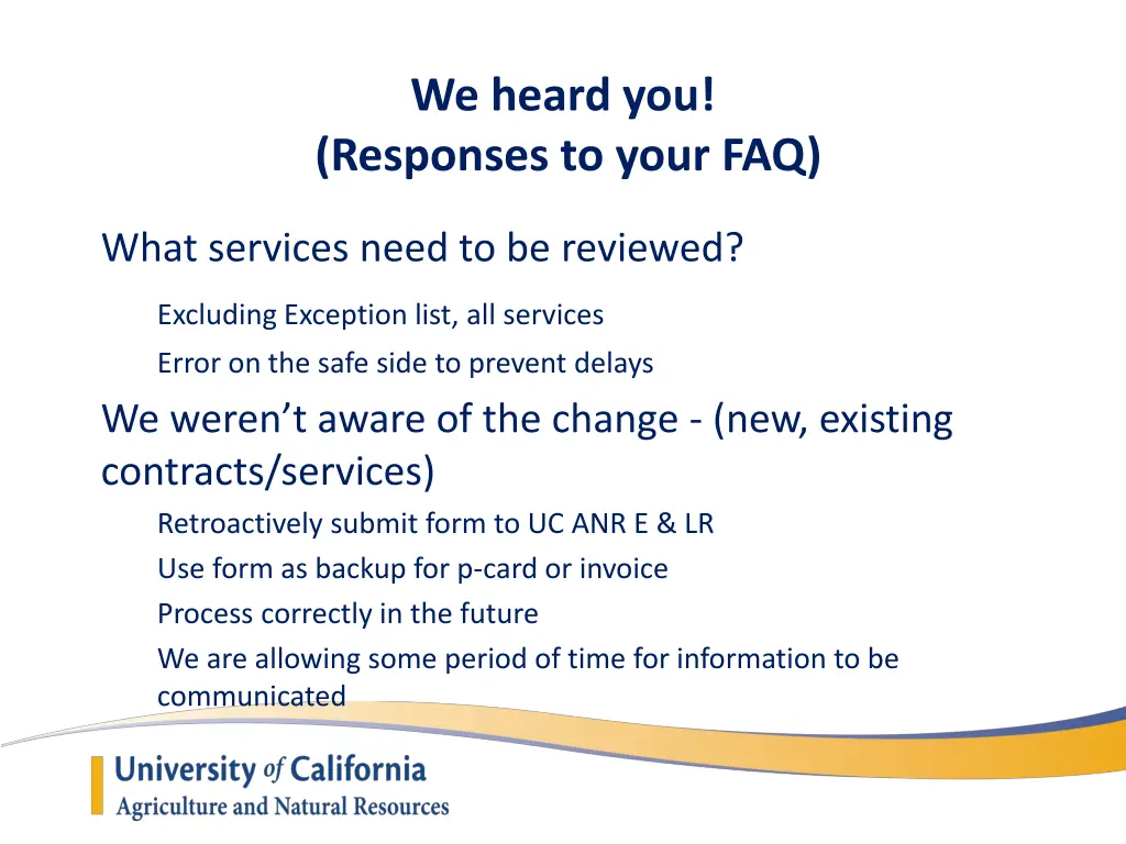 we heard you responses to your faq