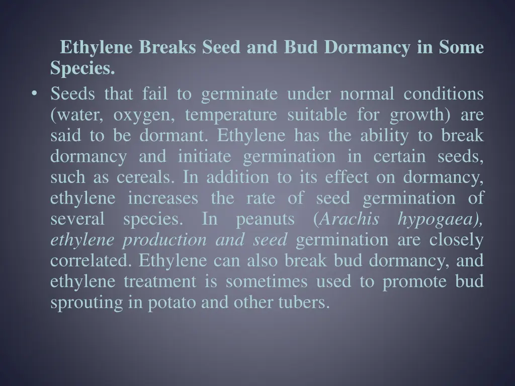 ethylene breaks seed and bud dormancy in some