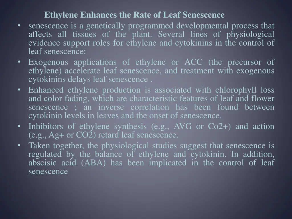 ethylene enhances the rate of leaf senescence