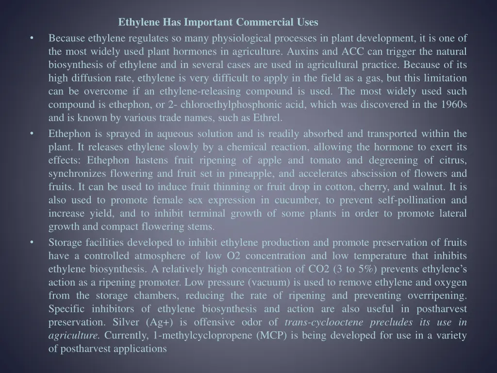 ethylene has important commercial uses because