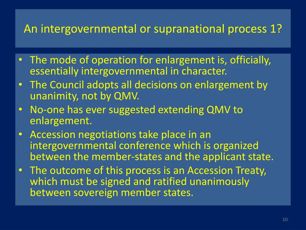 an intergovernmental or supranational process 1