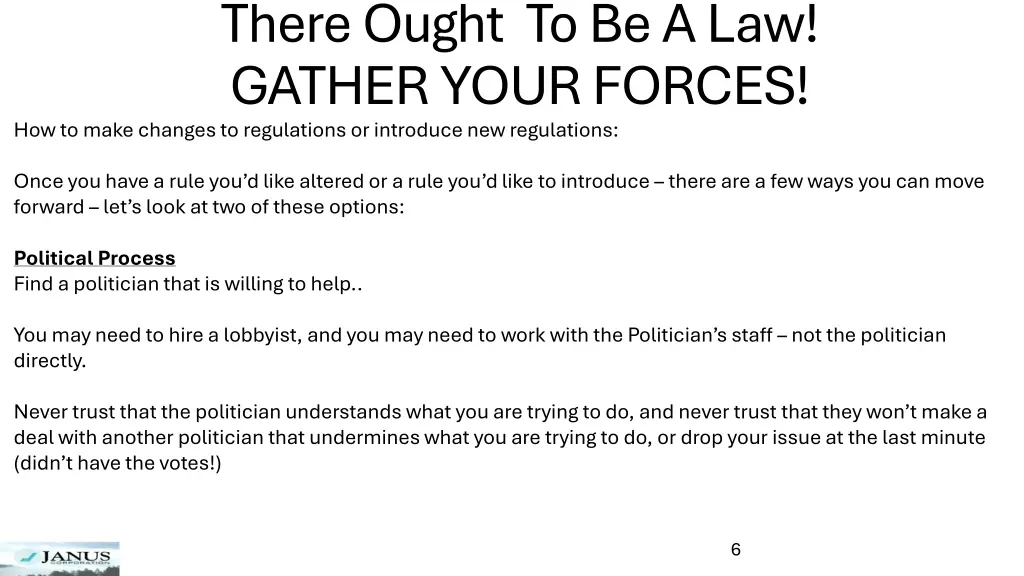 there ought to be a law gather your forces