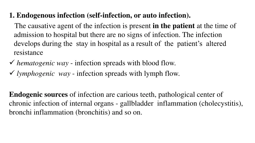1 endogenous infection self infection or auto