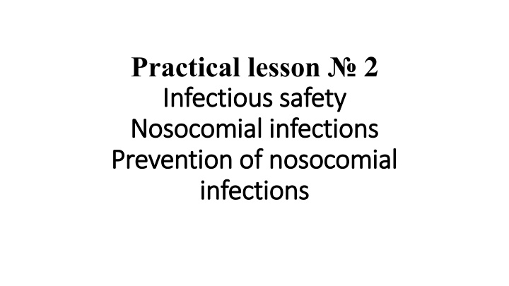 practical lesson 2 infectious safety infectious