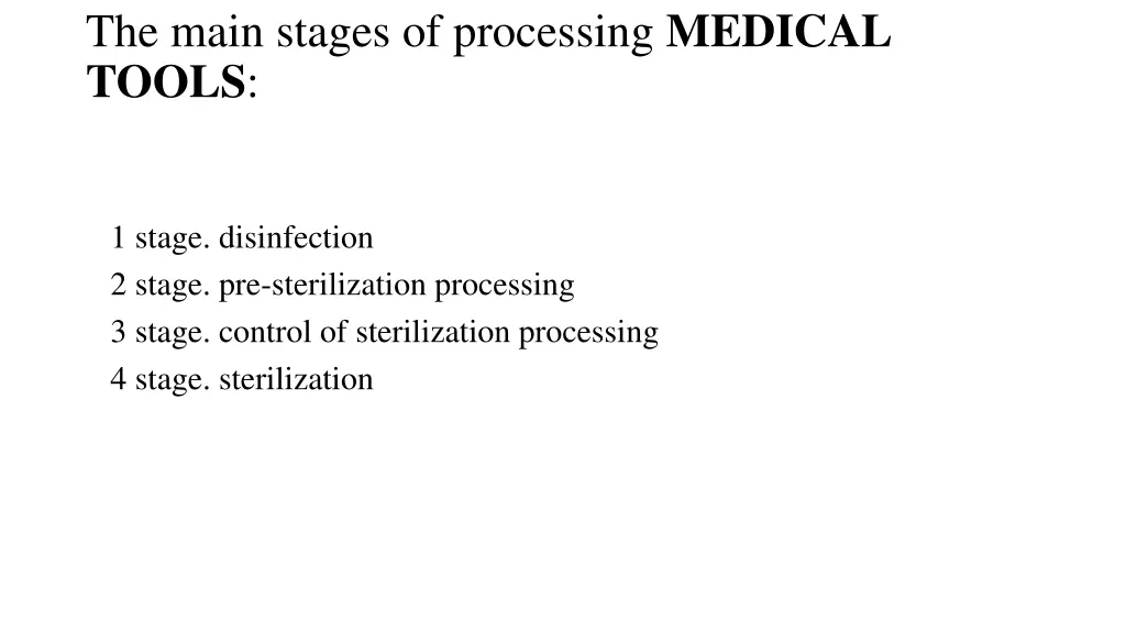the main stages of processing medical tools