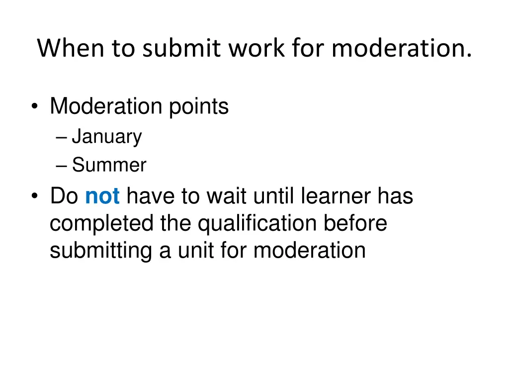 when to submit work for moderation