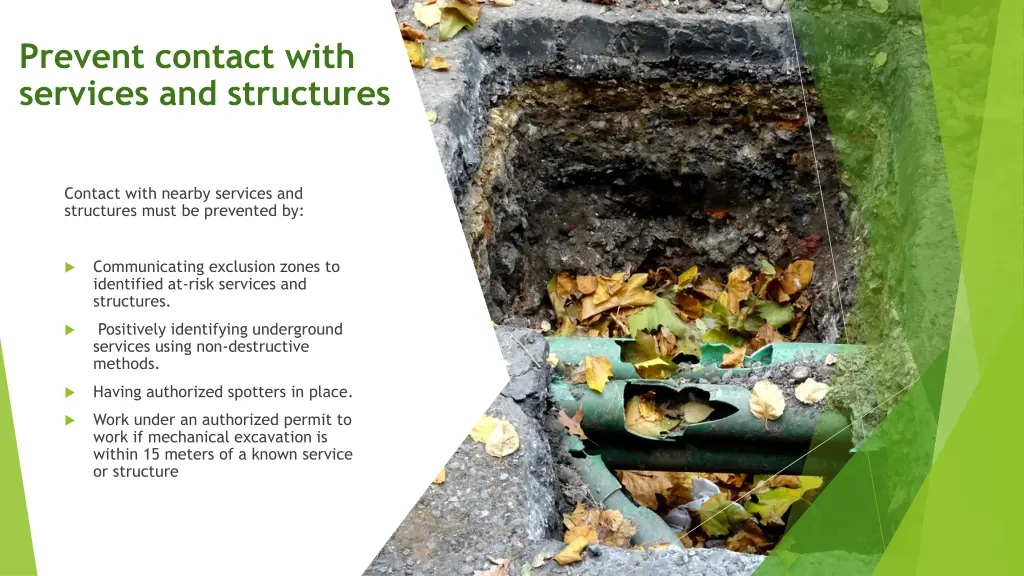 prevent contact with services and structures