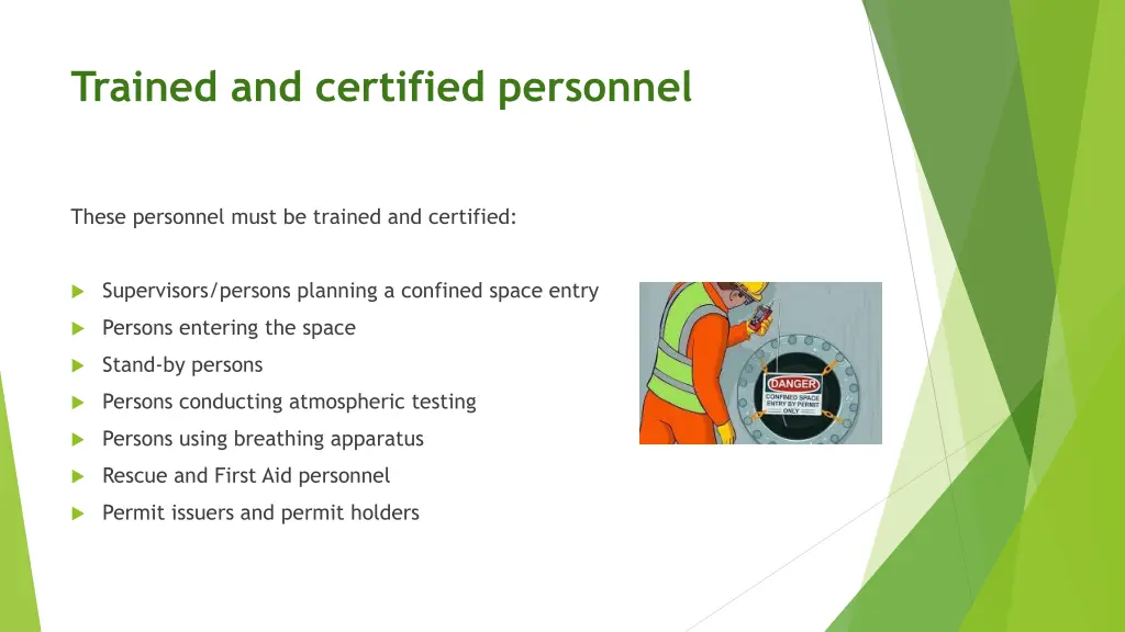 trained and certified personnel