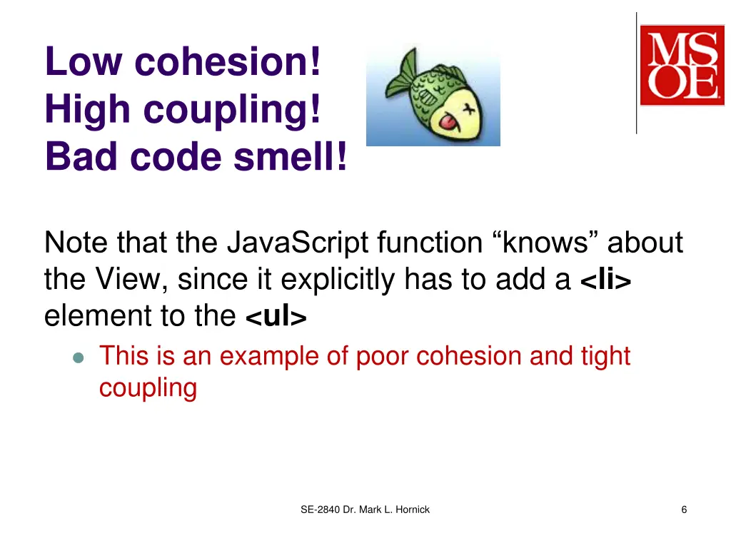 low cohesion high coupling bad code smell