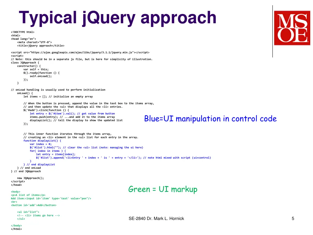 typical jquery approach
