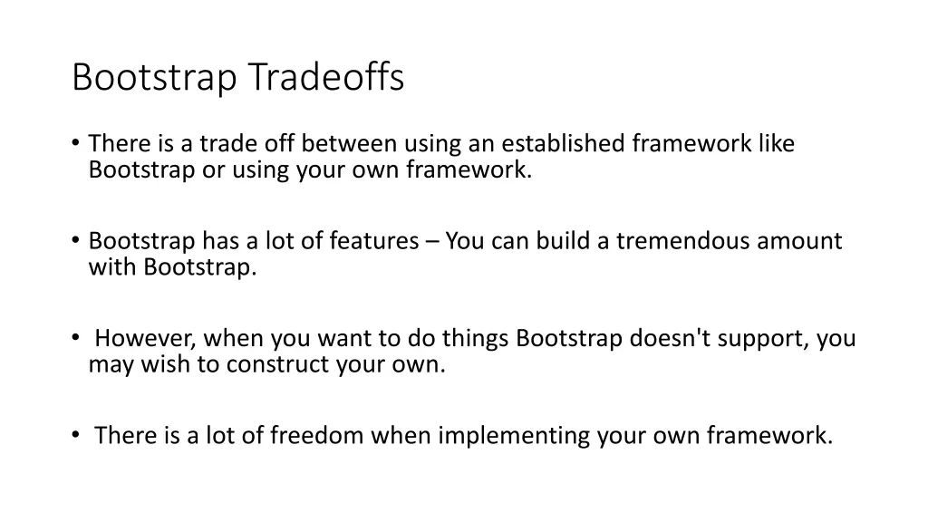 bootstrap tradeoffs