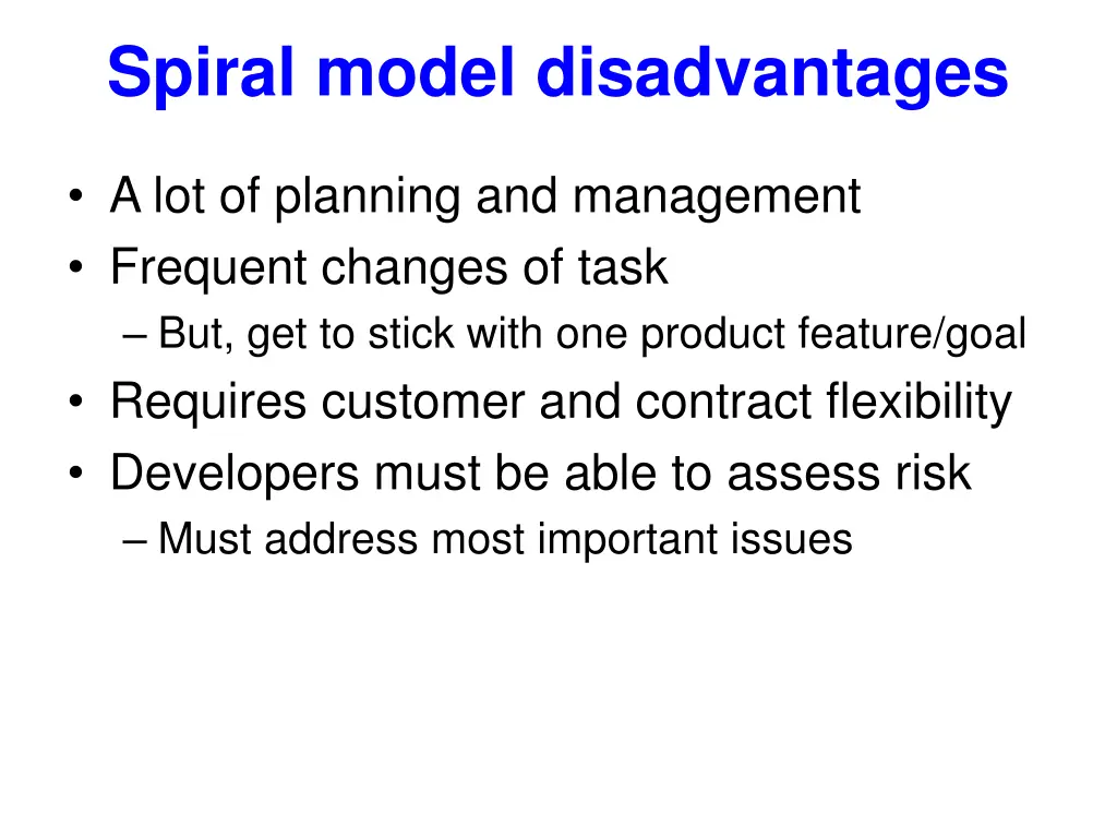 spiral model disadvantages