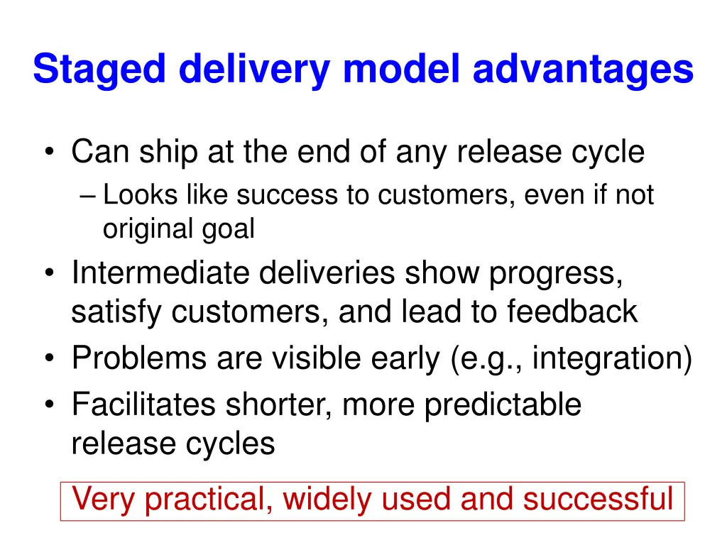 staged delivery model advantages