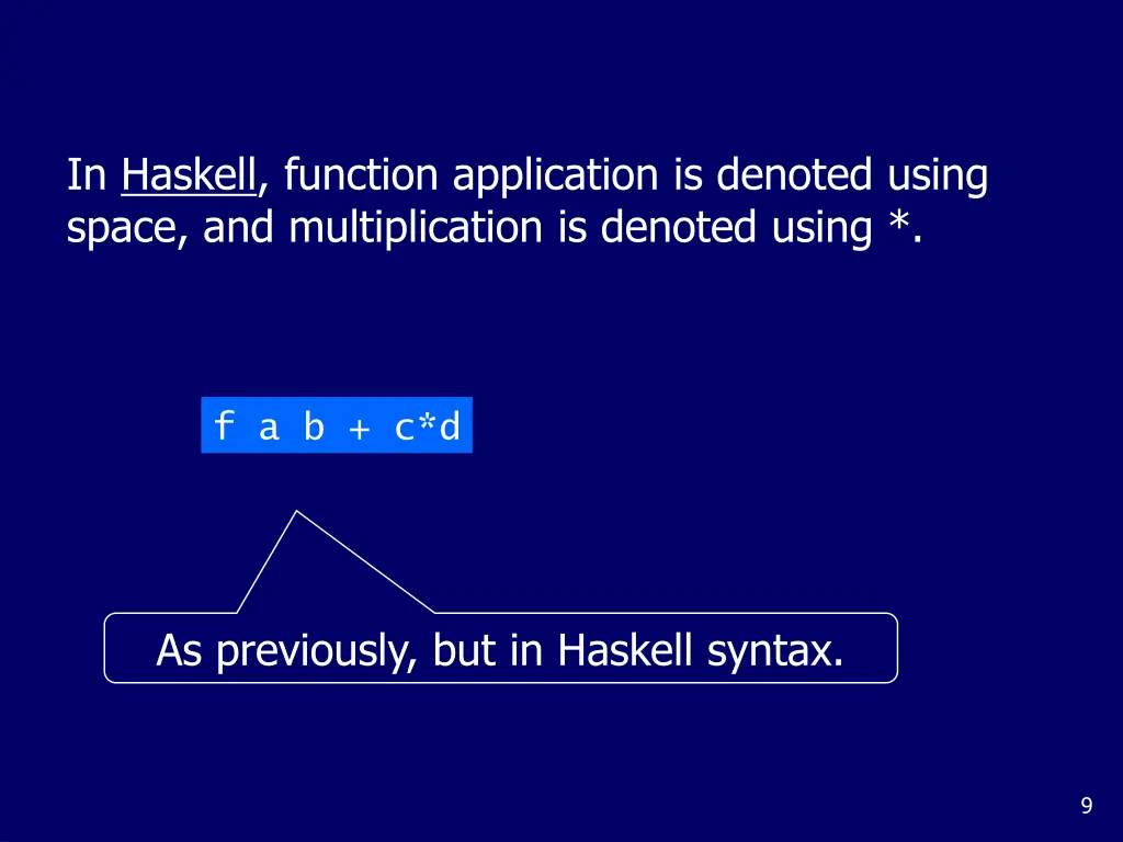 in haskell function application is denoted using