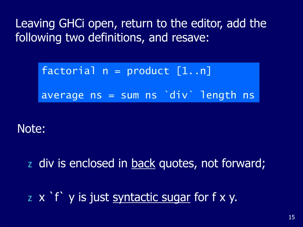 leaving ghci open return to the editor