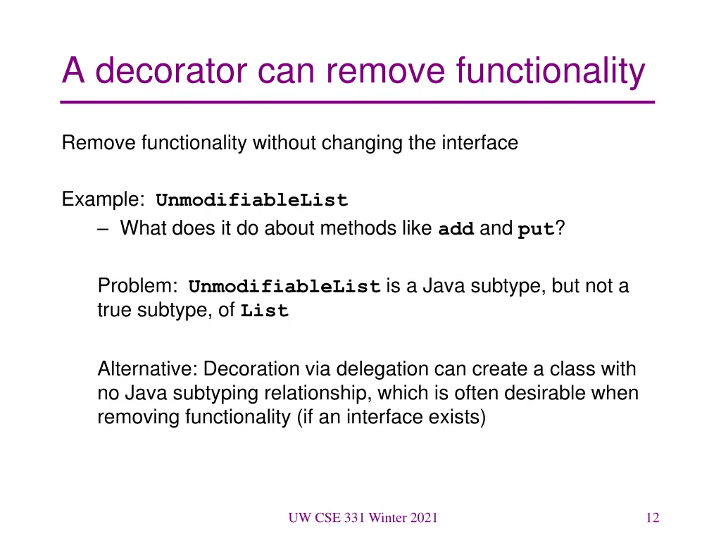 a decorator can remove functionality