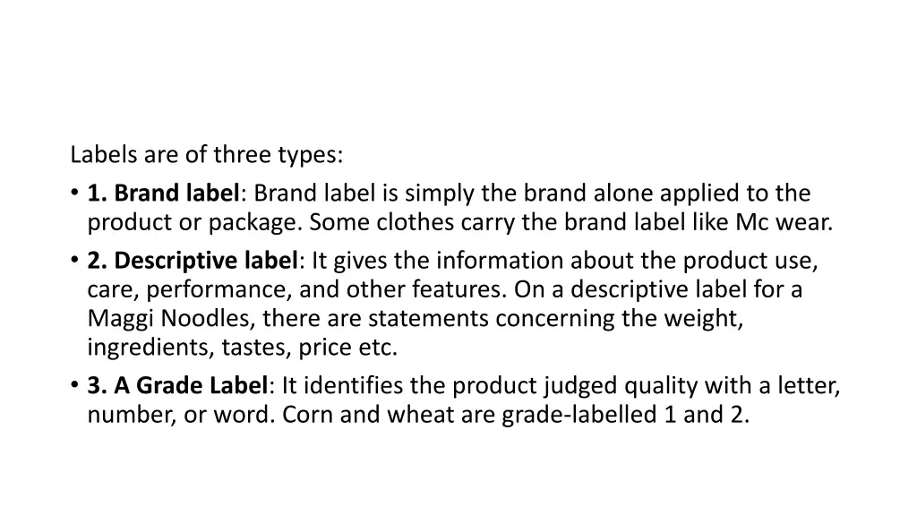 labels are of three types 1 brand label brand
