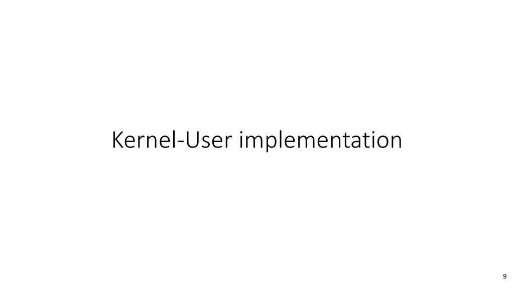 kernel user implementation