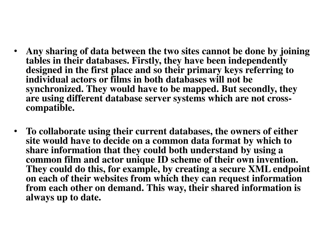 any sharing of data between the two sites cannot