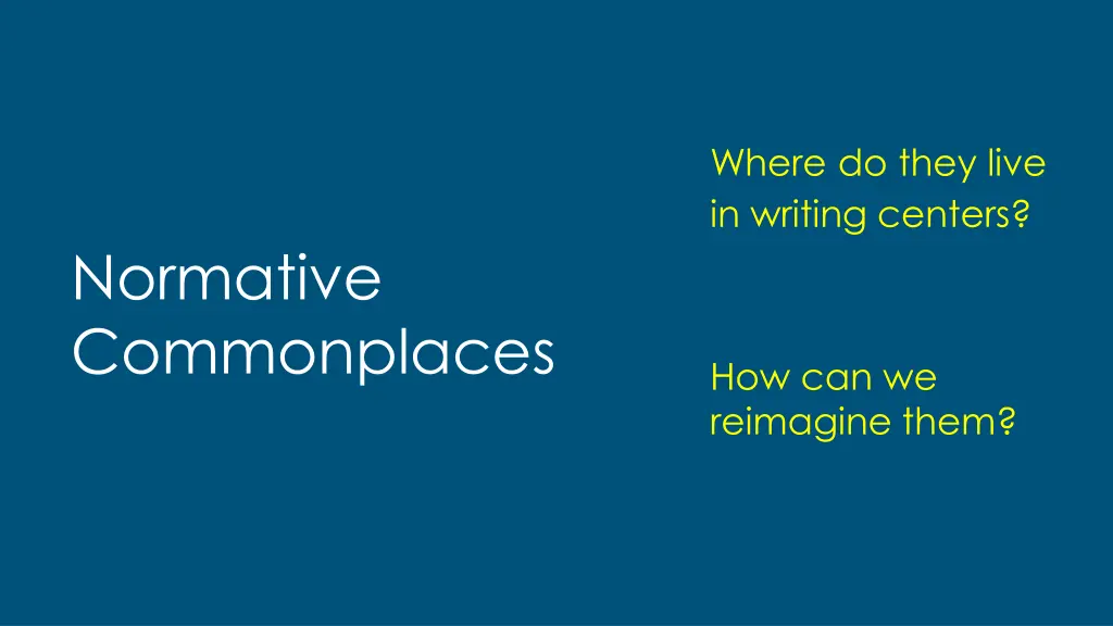 where do they live in writing centers