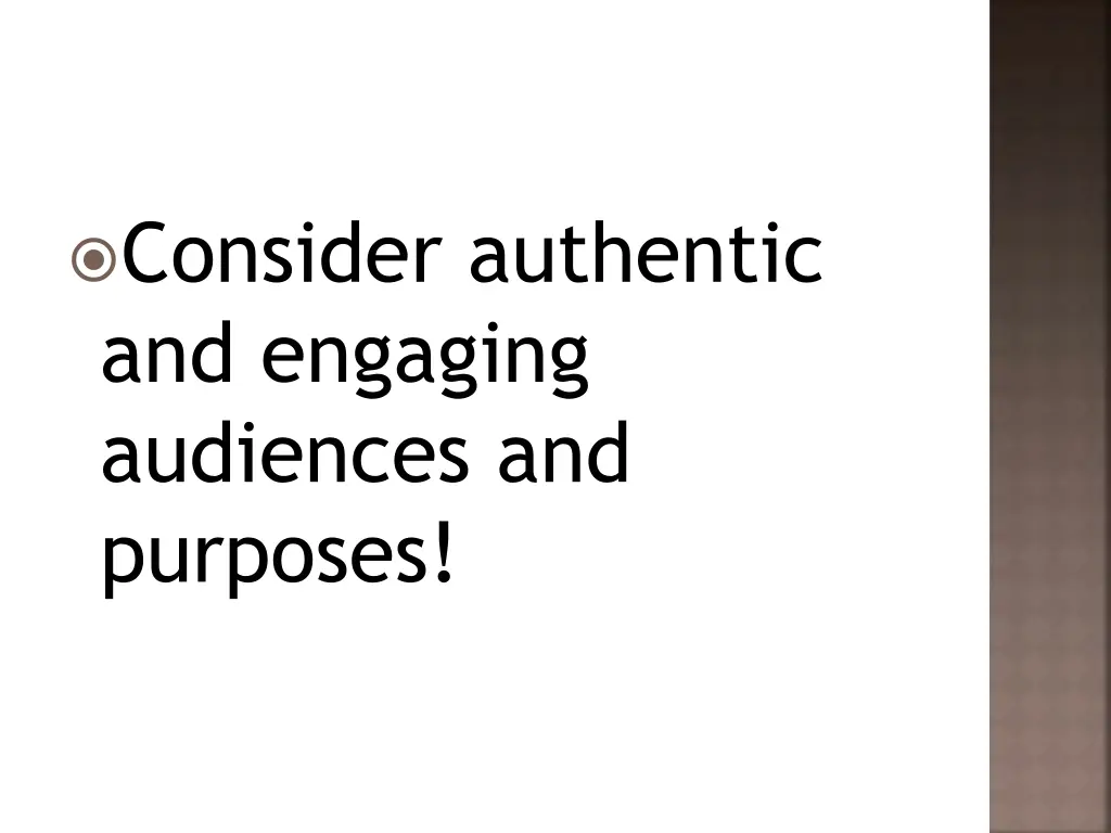 consider authentic and engaging audiences