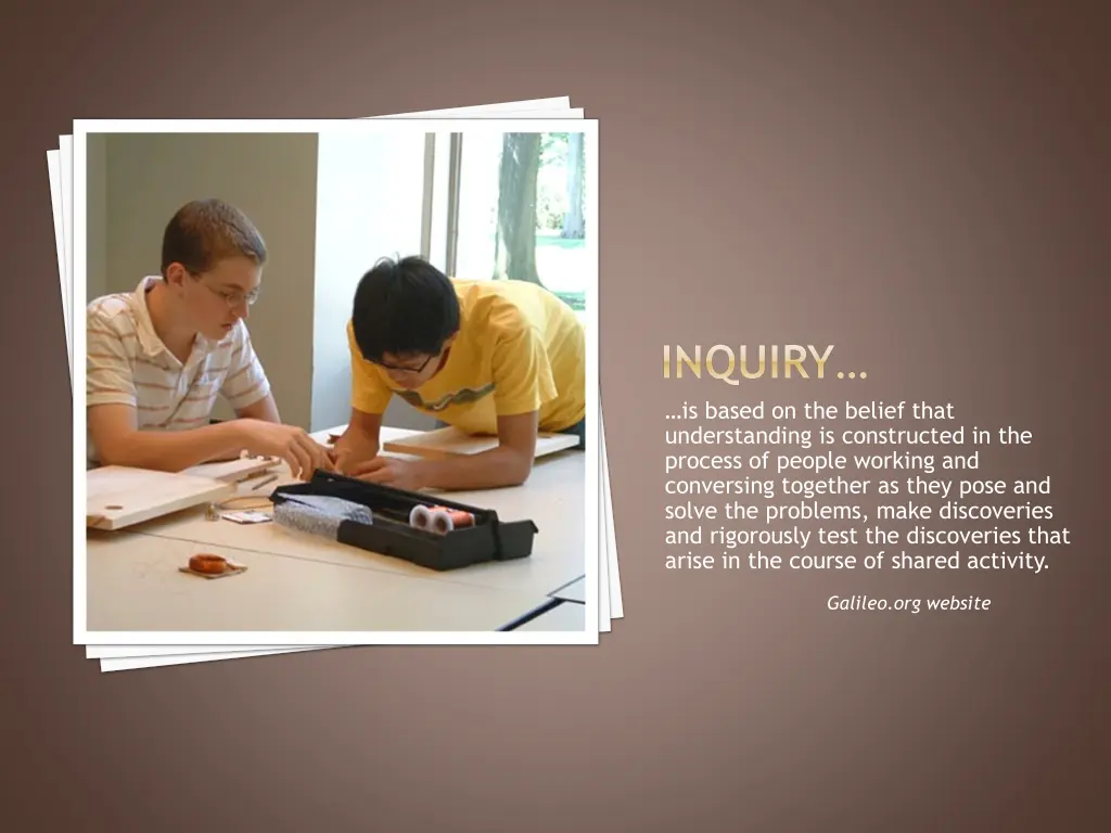 inquiry is based on the belief that understanding