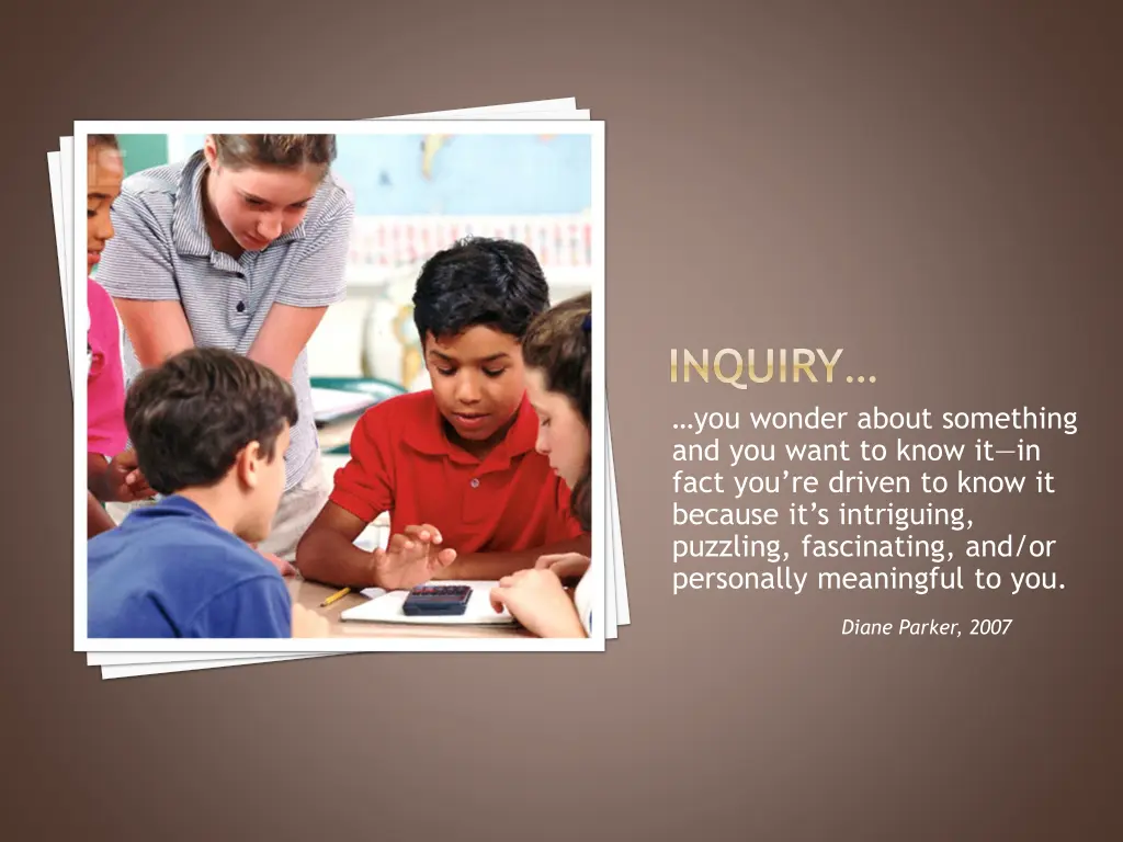 inquiry you wonder about something and you want