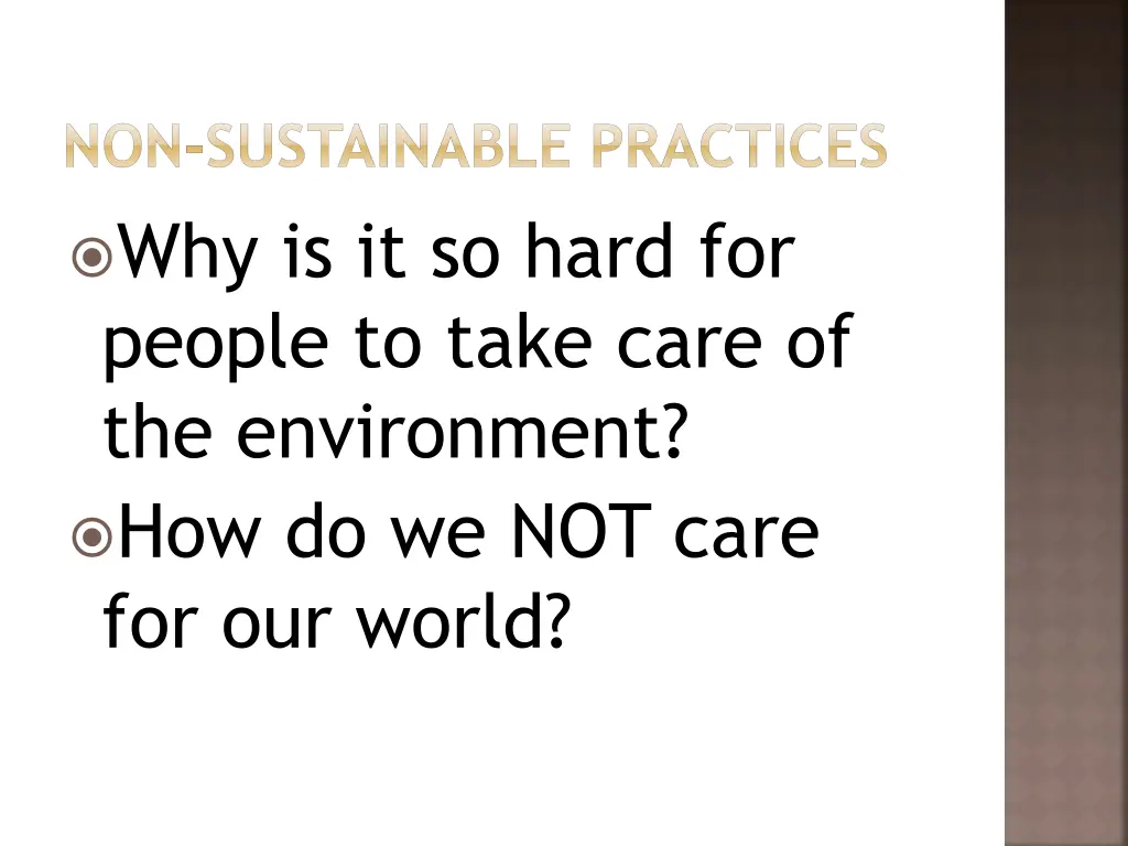 non sustainable practices why is it so hard