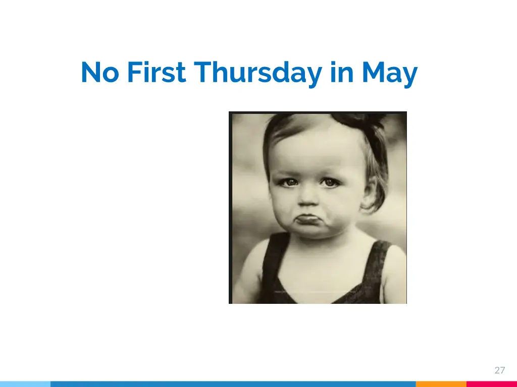 no first thursday in may