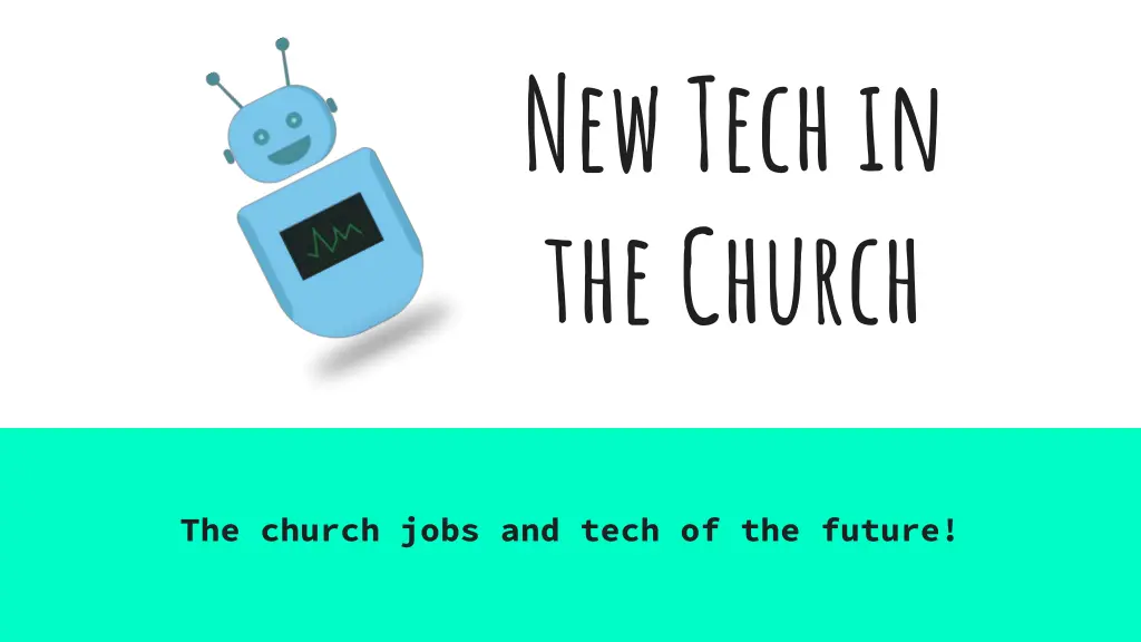 new tech in the church