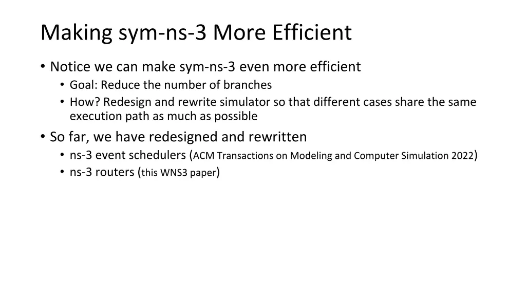 making sym ns 3 more efficient