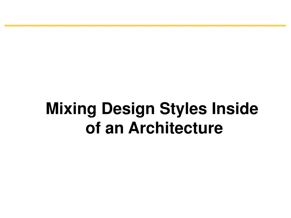 mixing design styles inside of an architecture