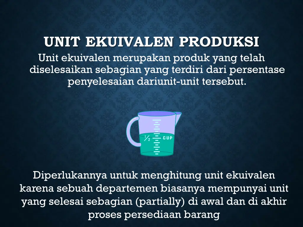 unit ekuivalen produksi unit ekuivalen merupakan