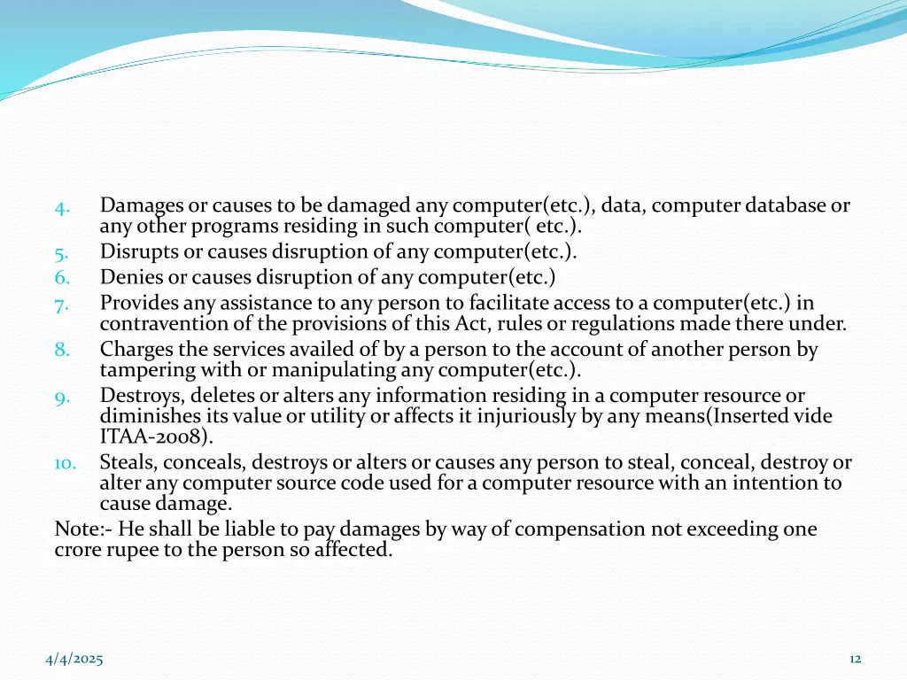 damages or causes to be damaged any computer