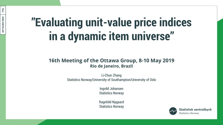evaluating unit value price indices in a dynamic