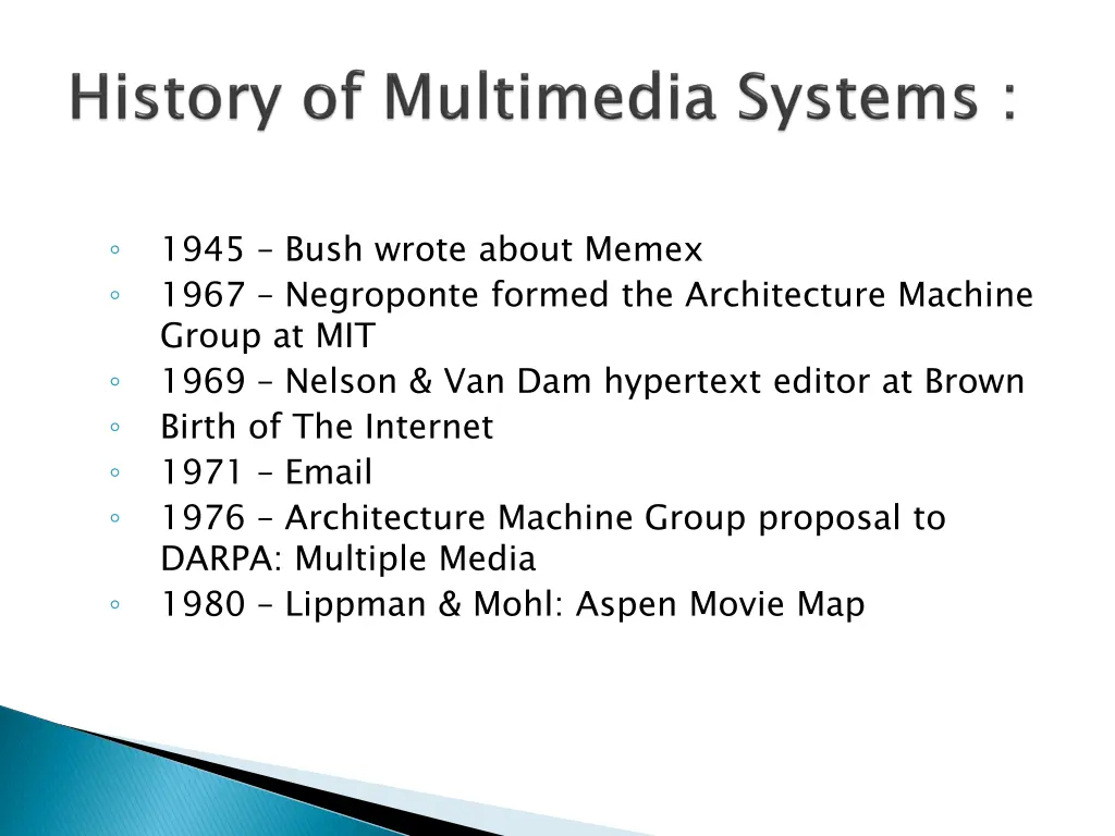 1945 bush wrote about memex 1967 negroponte
