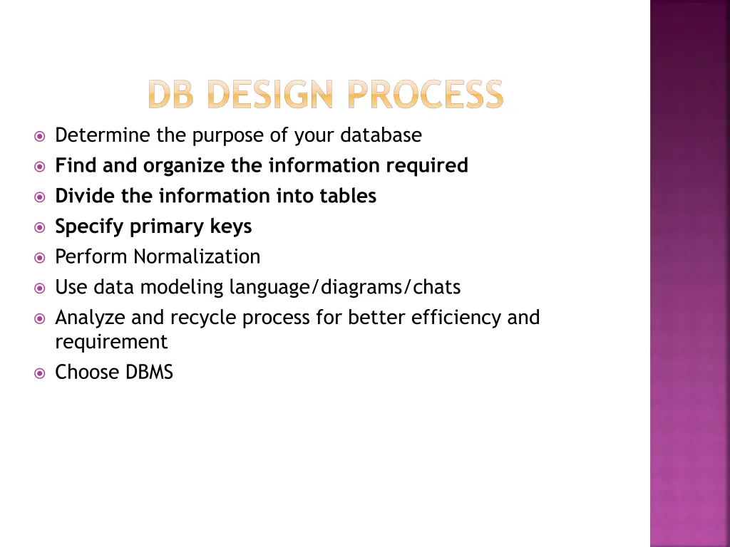 db design process determine the purpose of your