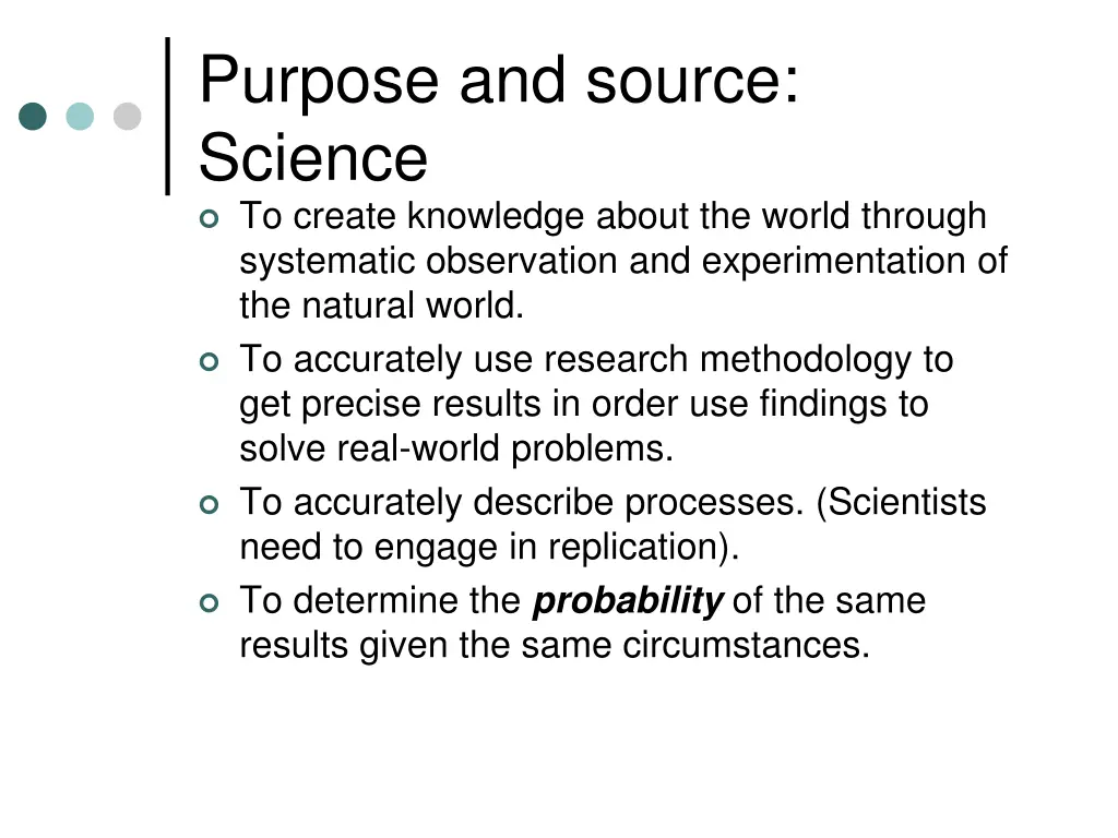 purpose and source science to create knowledge